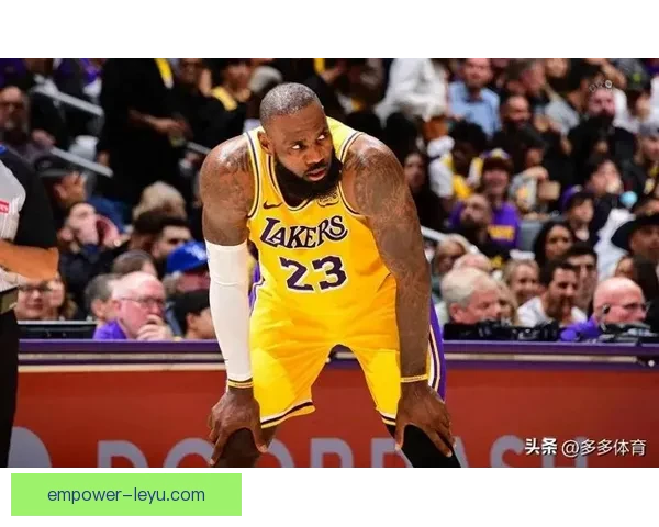 湖人詹姆斯复出引领球队连胜，季后赛前景引热议